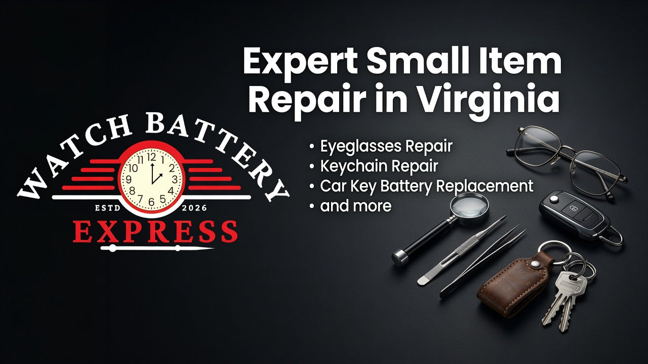 Expert Small Item Repair in Virginia At Watchbatteryexpress.com